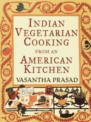 cover image of Indian Vegetarian Cooking from an American Kitchen
